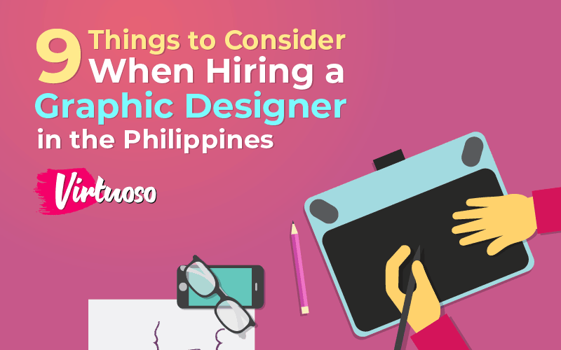 9 Things to Consider When Hiring a Graphic Designer in the Philippines
