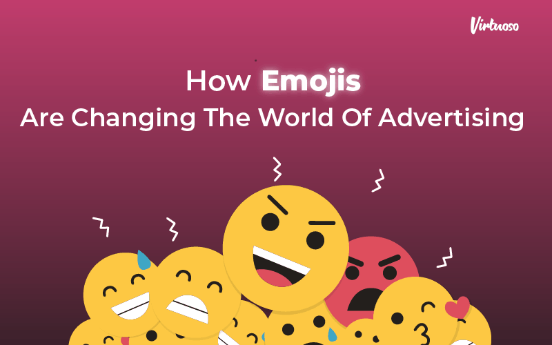 How Emojis Are Changing the World of Advertising