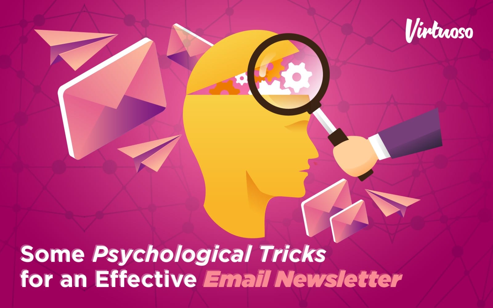 Some Psychological Tricks for an Effective Email Newsletter