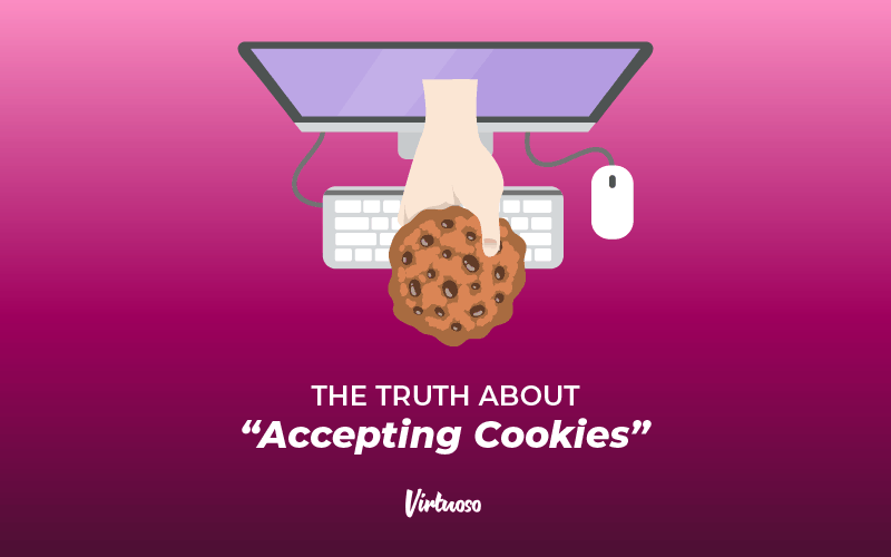THE TRUTH ABOUT “ACCEPTING COOKIES” (and how ads become a little bit creepy)