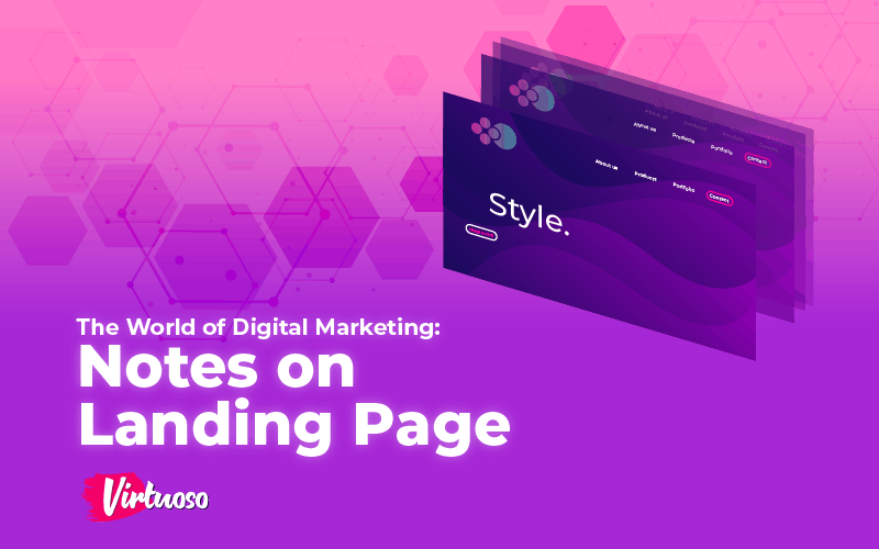 The World of Digital Marketing: Notes on Landing Page