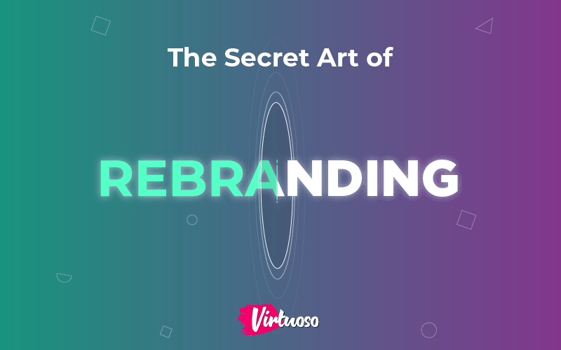 The Secret Art of Rebranding